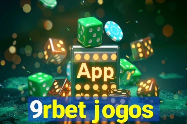 9rbet jogos